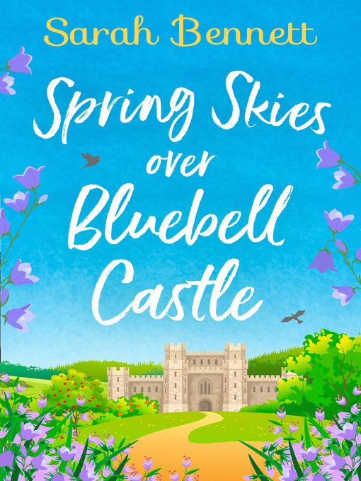 Title details for Spring Skies Over Bluebell Castle by Sarah Bennett - Available